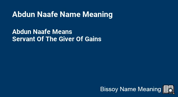 Abdun Naafe Name Meaning